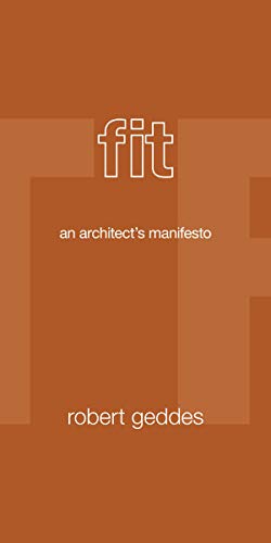 Beispielbild fr Fit: An Architect's Manifesto zum Verkauf von WorldofBooks