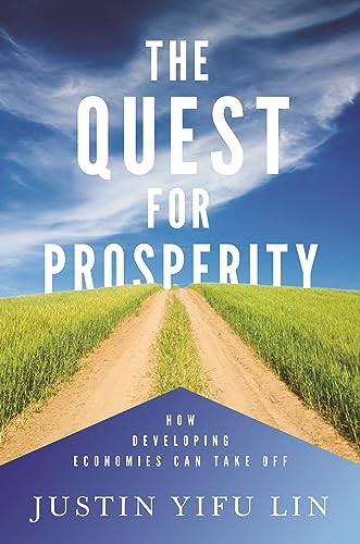 Beispielbild fr The Quest for Prosperity: How Developing Economies Can Take Off zum Verkauf von Open Books