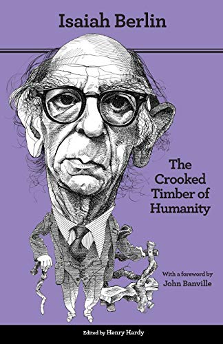 9780691155937: The Crooked Timber of Humanity: Chapters in the History of Ideas - Second Edition