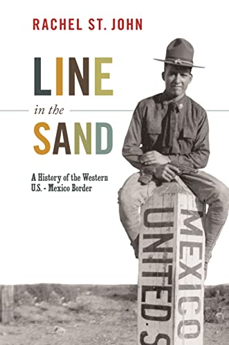 Beispielbild fr Line in the Sand: A History of the Western U.S.-Mexico Border (America in the World, 11) zum Verkauf von BooksRun