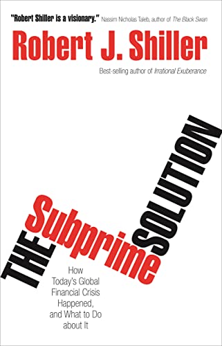 9780691156323: The Subprime Solution: How Today's Global Financial Crisis Happened, and What to Do about It
