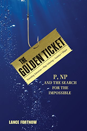Imagen de archivo de The Golden Ticket: P, NP, and the Search for the Impossible a la venta por PlumCircle