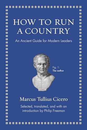 Imagen de archivo de How to Run a Country: An Ancient Guide for Modern Leaders (Ancient Wisdom for Modern Readers) a la venta por Open Books