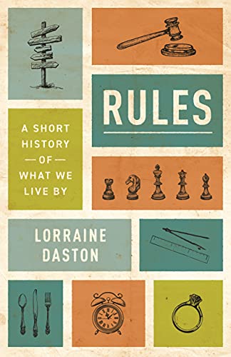 Beispielbild fr Rules: A Short History of What We Live By (The Lawrence Stone Lectures) zum Verkauf von medimops