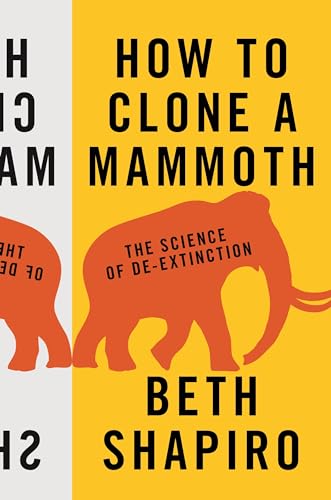 9780691157054: How to Clone a Mammoth: The Science of De-Extinction