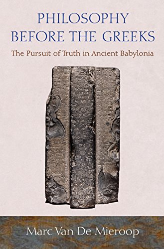 9780691157184: Philosophy Before the Greeks: The Pursuit of Truth in Ancient Babylonia