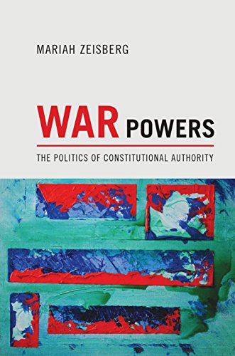 Stock image for War Powers: The Politics of Constitutional Authority for sale by Open Books