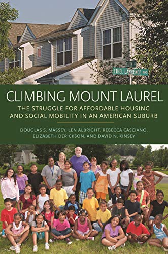Beispielbild fr Climbing Mount Laurel : The Struggle for Affordable Housing and Social Mobility in an American Suburb zum Verkauf von Better World Books: West