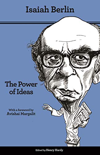 The Power of Ideas: Second Edition (9780691157603) by Berlin, Isaiah