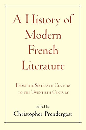 Stock image for A History of Modern French Literature : From the Sixteenth Century to the Twentieth Century for sale by Better World Books: West