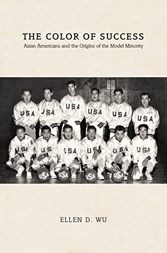 9780691157825: The Color of Success – Asian Americans and the Origins of the Model Minority (Politics and Society in Modern America, 119)