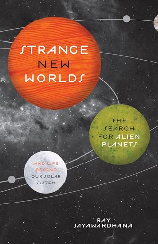 Stock image for Strange New Worlds: The Search for Alien Planets and Life beyond Our Solar System for sale by SecondSale