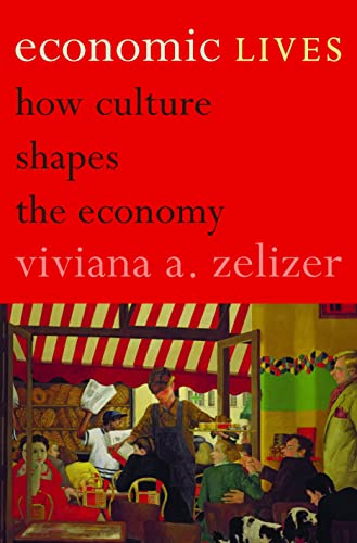 9780691158105: Economic Lives: How Culture Shapes the Economy