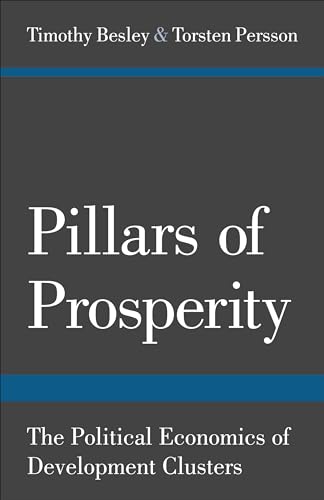 9780691158150: Pillars of Prosperity: The Political Economics of Development Clusters (The Yrj Jahnsson Lectures)
