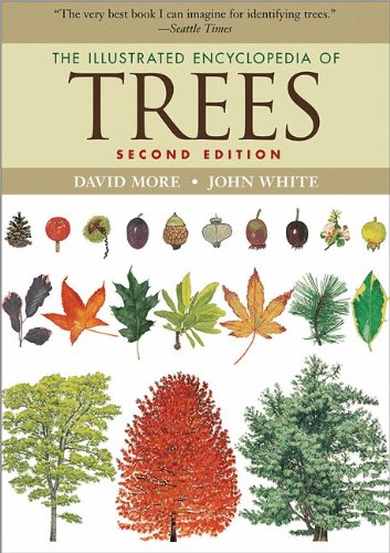 The Illustrated Encyclopedia of Trees: Second Edition (9780691158235) by More, David; White, John