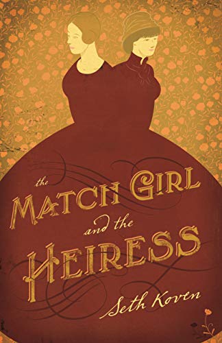 Imagen de archivo de The Match Girl and the Heiress a la venta por Better World Books