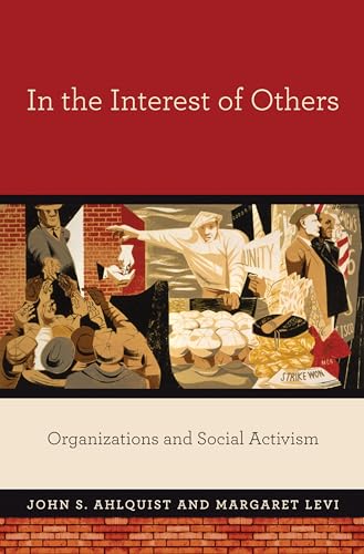 Stock image for In the Interest of Others: Organizations and Social Activism for sale by Else Fine Booksellers