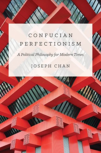 Beispielbild fr Confucian Perfectionism : A Political Philosophy for Modern Times zum Verkauf von Better World Books: West