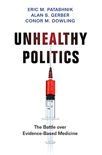 Beispielbild fr Unhealthy Politics: The Battle over Evidence-Based Medicine zum Verkauf von BooksRun