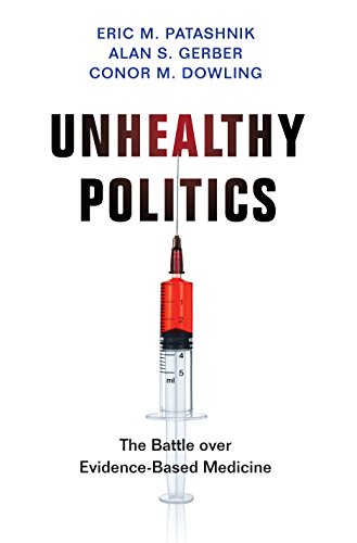 Imagen de archivo de Unhealthy Politics: The Battle Over Evidence-Based Medicine a la venta por ThriftBooks-Atlanta