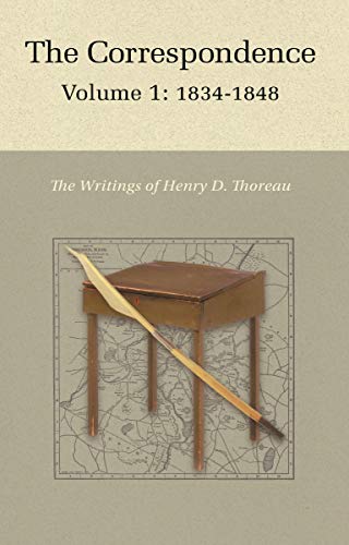 The Correspondence of Henry D. Thoreau: Volume 1: 1834 - 1848 (Writings of Henry D. Thoreau, 24) (9780691158921) by Thoreau, Henry David