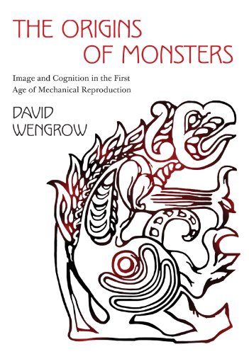 9780691159041: The Origins of Monsters: Image and Cognition in the First Age of Mechanical Reproduction: 2 (The Rostovtzeff Lectures, 2)