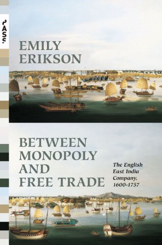 Stock image for Between Monopoly and Free Trade: The English East India Company, 1600?1757 (Princeton Analytical Sociology Series, 1) for sale by GF Books, Inc.