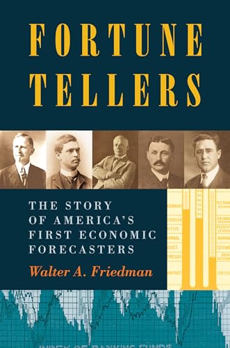 Beispielbild fr Fortune Tellers : The Story of America's First Economic Forecasters zum Verkauf von Better World Books