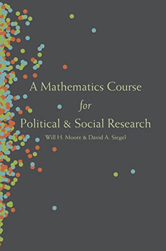 A Mathematics Course For Political And Social Researrch.
