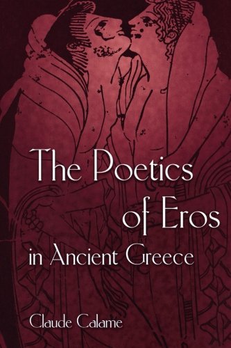 Beispielbild fr The Poetics of Eros in Ancient Greece zum Verkauf von WorldofBooks