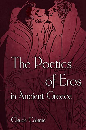 Imagen de archivo de The Poetics of Eros in Ancient Greece a la venta por WorldofBooks