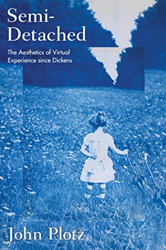 9780691159461: Semi-Detached: The Aesthetics of Virtual Experience since Dickens