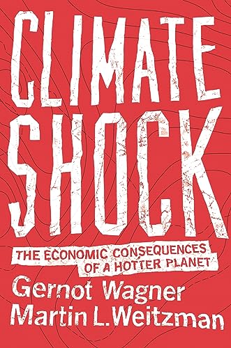 Stock image for Climate Shock: The Economic Consequences of a Hotter Planet for sale by Once Upon A Time Books