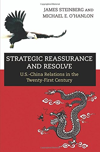 Beispielbild fr Strategic Reassurance and Resolve : U. S. -China Relations in the Twenty-First Century zum Verkauf von Better World Books