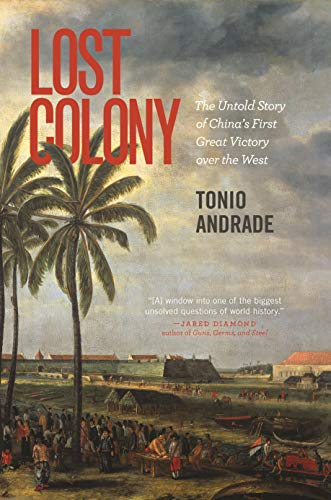 Beispielbild fr Lost Colony: The Untold Story of China's First Great Victory over the West zum Verkauf von BooksRun