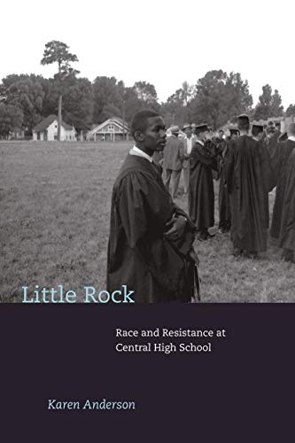 9780691159614: Little Rock: Race and Resistance at Central High School: 66 (Politics and Society in Modern America, 66)