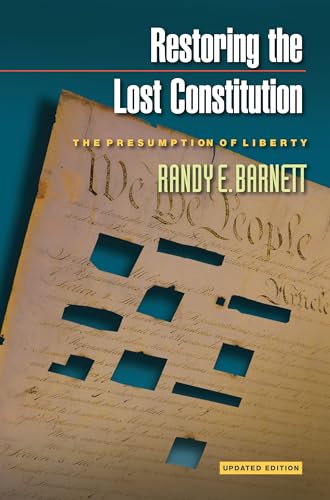 Stock image for Restoring the Lost Constitution : The Presumption of Liberty for sale by Better World Books