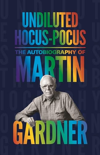 Beispielbild fr Undiluted Hocus-Pocus: The Autobiography of Martin Gardner zum Verkauf von Academybookshop