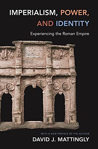 9780691160177: Imperialism, Power, and Identity: Experiencing the Roman Empire: 2 (Miriam S. Balmuth Lectures in Ancient History and Archaeology, 2)