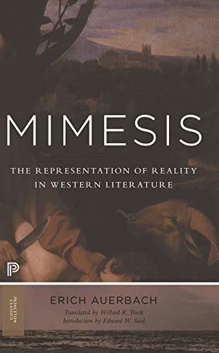 9780691160221: Mimesis: The Representation of Reality in Western Literature (New in Paperback) (Princeton Classics): The Representation of Reality in Western ... Expanded Edition: 1 (Princeton Classics, 1)