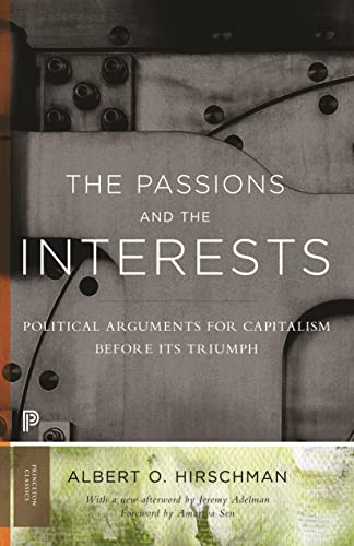 9780691160252: The Passions and the Interests: Political Arguments for Capitalism before Its Triumph: 2 (Princeton Classics, 2)
