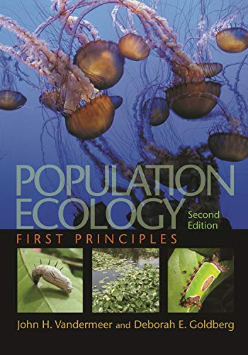 Population Ecology: First Principles - Second Edition (9780691160313) by Vandermeer, John H.; Goldberg, Deborah E.