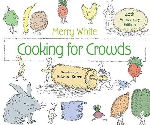 Cooking for Crowds: 40th Anniversary Edition (9780691160368) by White, Merry E.