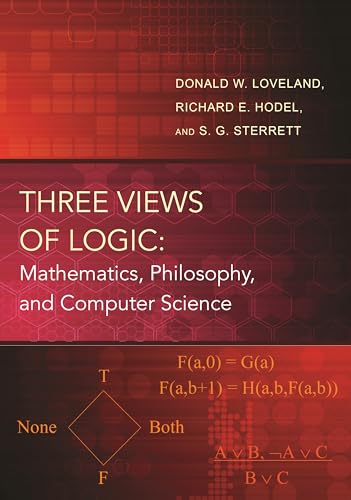 9780691160443: Three Views of Logic: Mathematics, Philosophy, and Computer Science