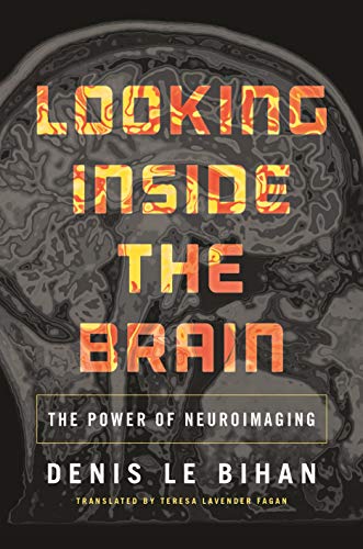 Stock image for Looking Inside the Brain : The Power of Neuroimaging for sale by Better World Books: West