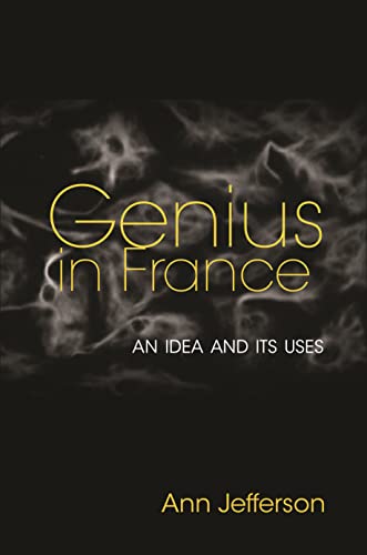9780691160658: Genius in France: An Idea and Its Uses