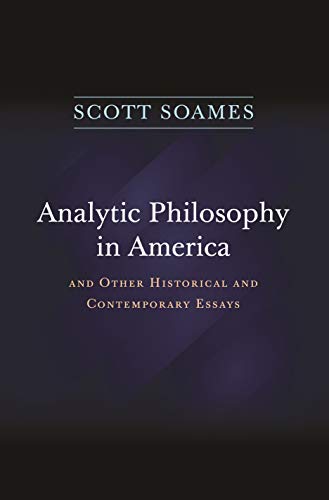 Stock image for Analytic Philosophy in America: And Other Historical and Contemporary Essays for sale by Half Moon Books