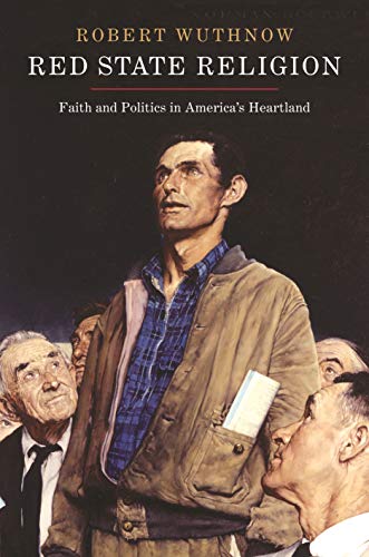 9780691160894: Red State Religion: Faith and Politics in America's Heartland
