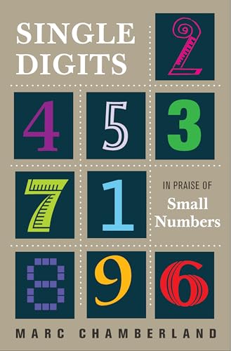 Immagine dell'editore per Single Digits: In Praise of Small Numbers venduto da SecondSale