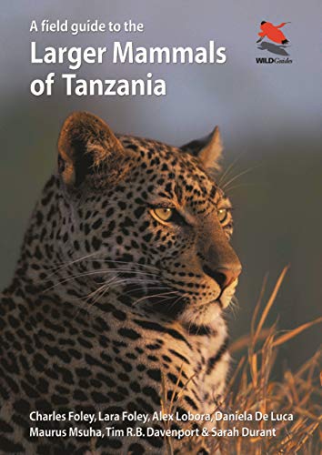 Imagen de archivo de A Field Guide to the Larger Mammals of Tanzania (WILDGuides, 93) a la venta por Readme Books